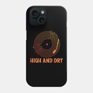 HIGH AND DRY (RADIOHEAD) Phone Case