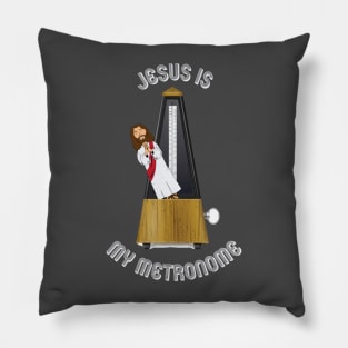 Jesus is my Metronome - Grey Letters Pillow