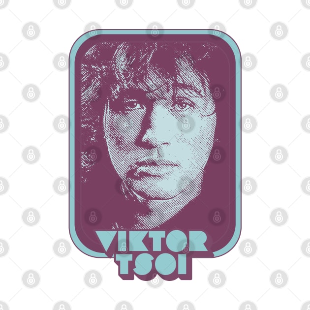 Viktor Tsoi  - Kино́ - Retro 80s Fan Design by DankFutura