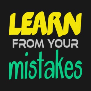 learn from your mistake, Black T-Shirt