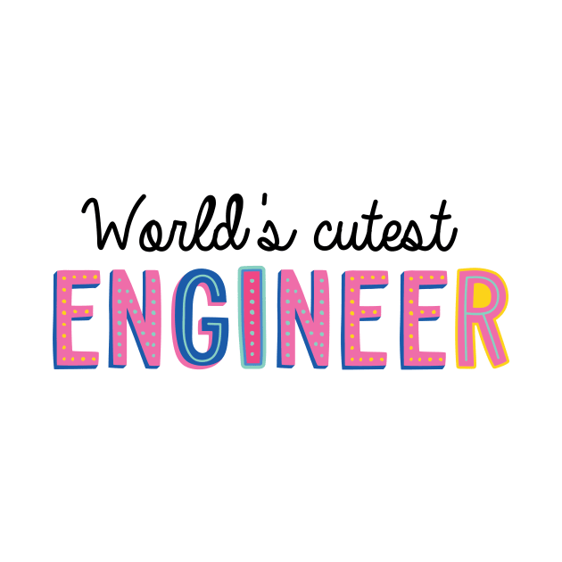 Engineer Gifts | World's cutest Engineer by BetterManufaktur