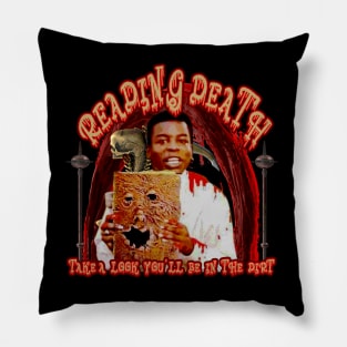 Take A Look You'll Be In The Dirt Pillow