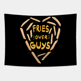 Fries over guys - Food Lover Girls Singles Tapestry