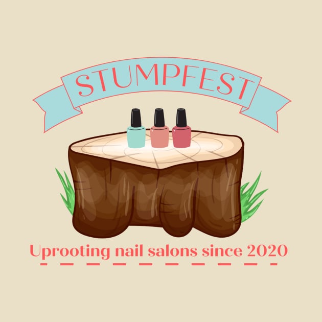 Stumpfest Funny Bluey Uprooting Nail Salons by Pacific Opal