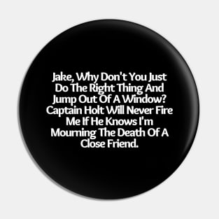 Jake, Why Don't You Just Do The Right Thing, funny saying, sarcastic joke Pin