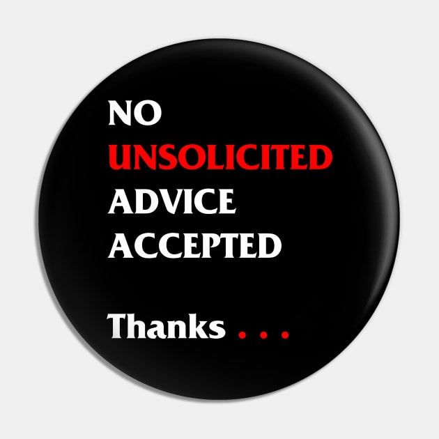 No unsolicited advice accepted Pin by Scrapyardigan