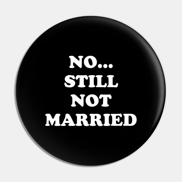 No still not married Pin by captainmood