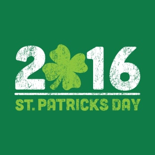 2016 Saint Patricks Day, St. Paddy's Day T-Shirt