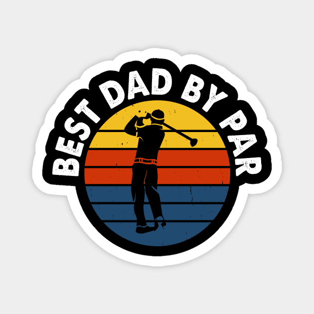 Best Dad By Par T Shirt For Men Magnet by Pretr=ty