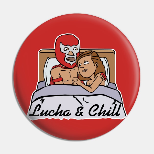 Lucha & Chill Pin by Heel Shirts