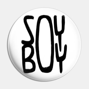 soy boy Pin