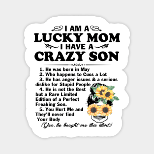 Sunflower I Am A Lucky Mom I Have A May Crazy Son Mother's Day Gift Magnet