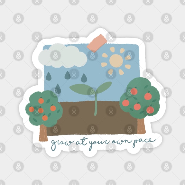 Nature - Grow at Your Own Pace Magnet by awesomesaucebysandy