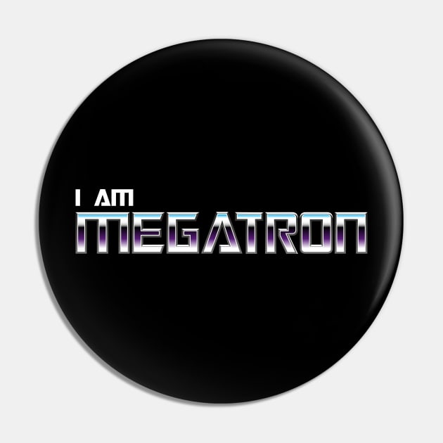 I am Megatron Pin by Staermose