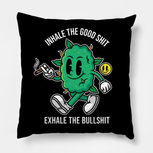 Inhale The Good Shit Pillow