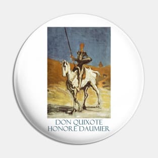 Don Quixote by Honoré Daumier Pin