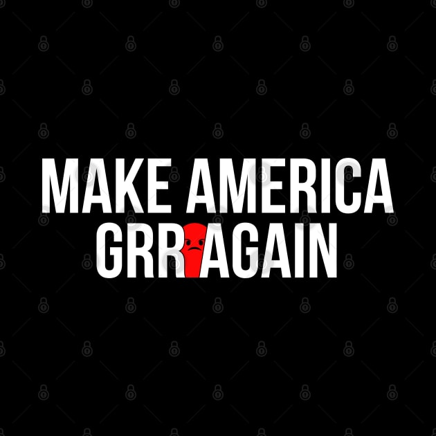 Make America GRR Again by threefngrs