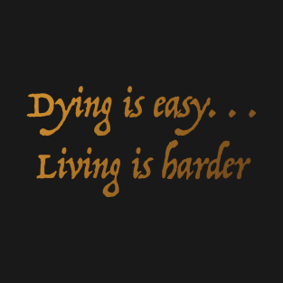 Dying is easy T-Shirt