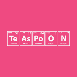 Teaspoon (Te-As-Po-O-N) Periodic Elements Spelling T-Shirt