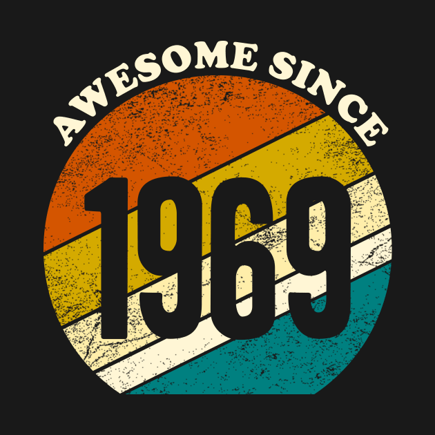 Awesome since 1969 vintage by Inyourdesigns
