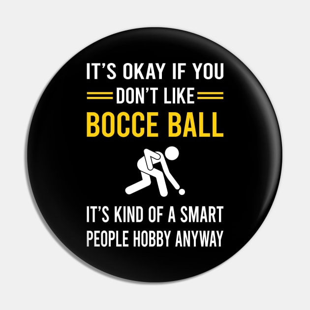 Smart People Hobby Bocce Ball Bocci Boccie Pin by Good Day