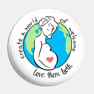 Prolife Create a World of Welcome Pin