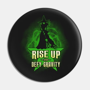 Rise Up And Defy Gravity Pin