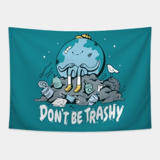 Don't Be Trashy // Retro Cartoon Planet Earth // Funny Environmentalist Go Green Tapestry