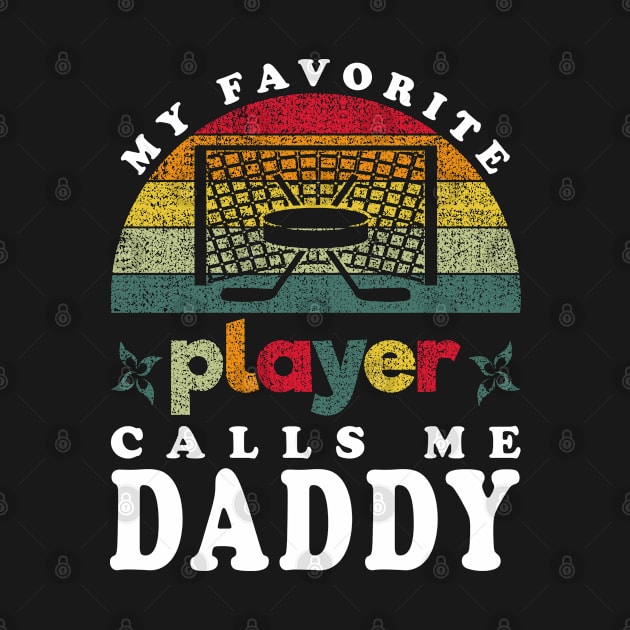 Favorite Hockey Player Calls Me Daddy Vintage by JaussZ