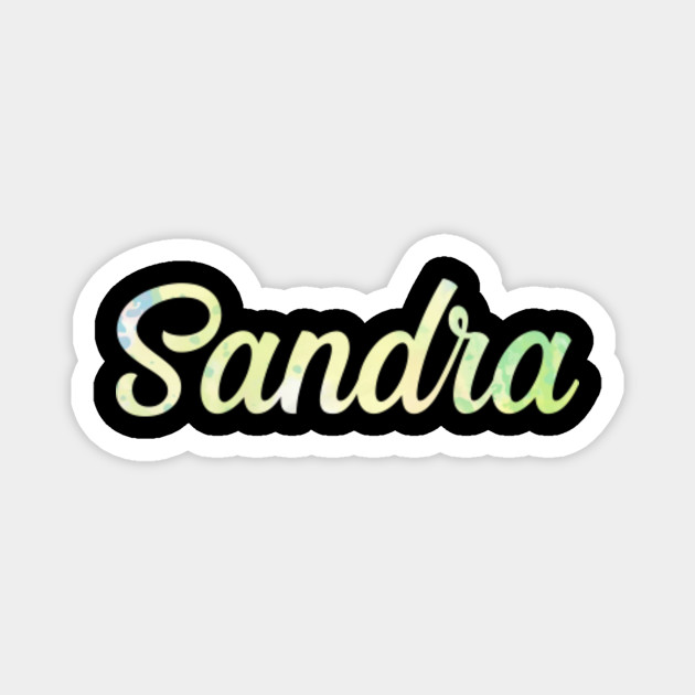 Sandra Name Art Sandra Magnet Teepublic