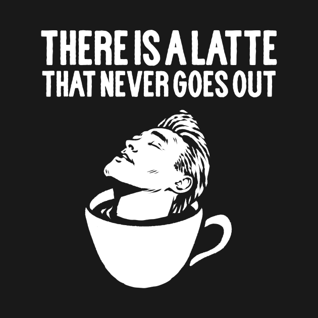 Latte That Never Goes Out by designedbydeath