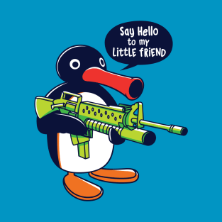 Say hello to my little friend T-Shirt