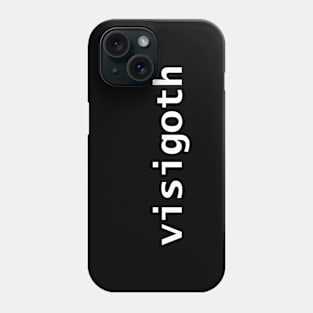 Visigoth Goth Phone Case