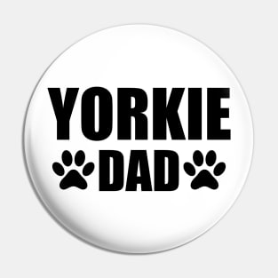 Yorkie Dad - Yorkie Dog Dad Pin