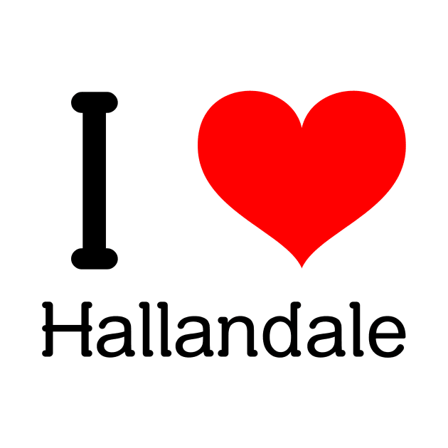 I Love Hallandale by Be Yourself Tees