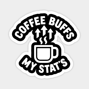 Coffee Buffs My Stats Magnet