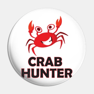 Crab Hunter - Seafood Lovers Shirt Pin