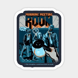 Morning meeting room Magnet