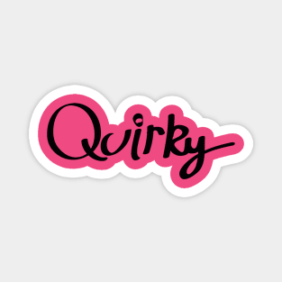 Quirky Magnet