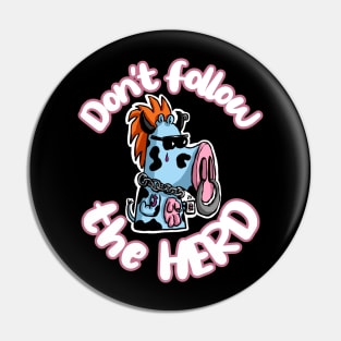 Don’t Follow the Herd! Funny Cows Pin