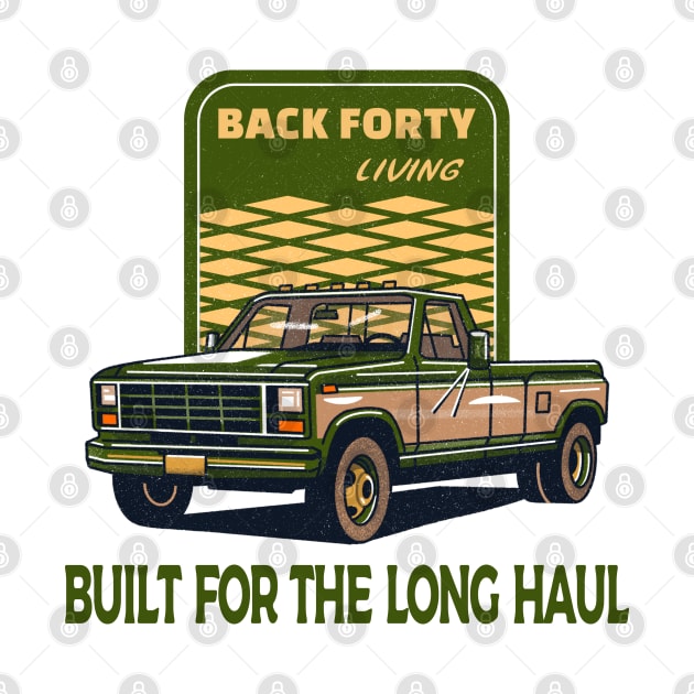 Back Forty, classic truck. Built for the long haul. by Blended Designs