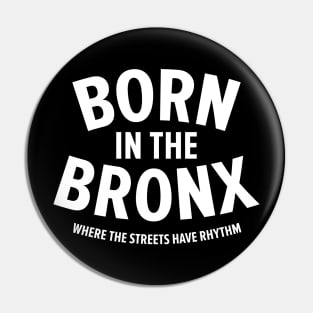 Born in the Bronx - Where the Streets Have Rhythm" | Hip Hop Roots Design Pin