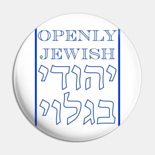 Openly Jewish - Statement in English and Hebrew Pin