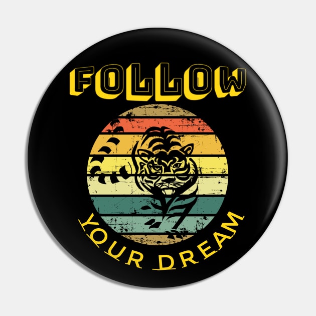 follow your dream Pin by summerDesigns