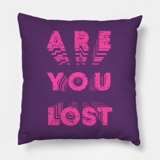 Are You Lost? Pillow