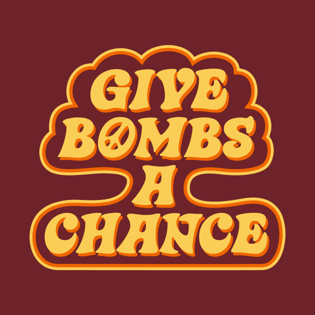 Give Bombs A Chance by C.E. Downes