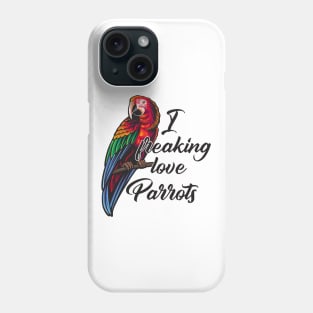 Parrot Lovers Funny Gift Phone Case