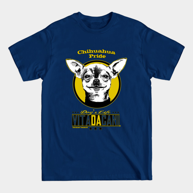 Discover Chihuahua pride - Chihuahua Dogs - T-Shirt