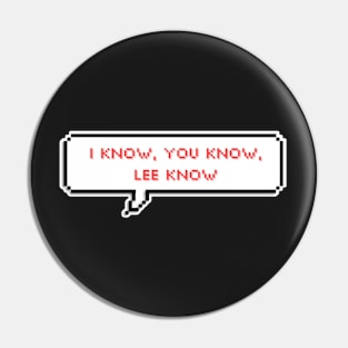 I know, you know, lee know - Lee know - Stray Kids Pin