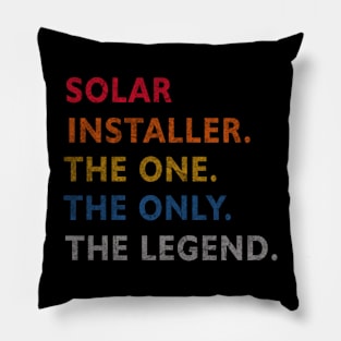 Solar Installer - The One - The Legend - Design Pillow